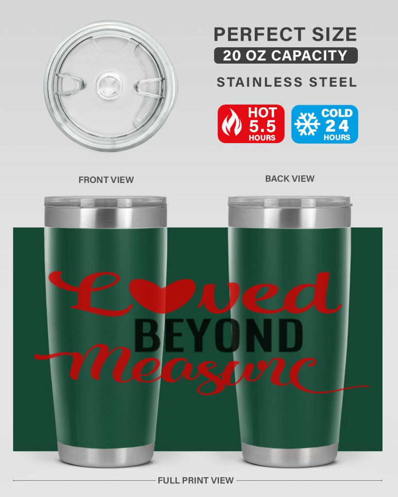 loved beyond measure 74#- valentines day- Tumbler