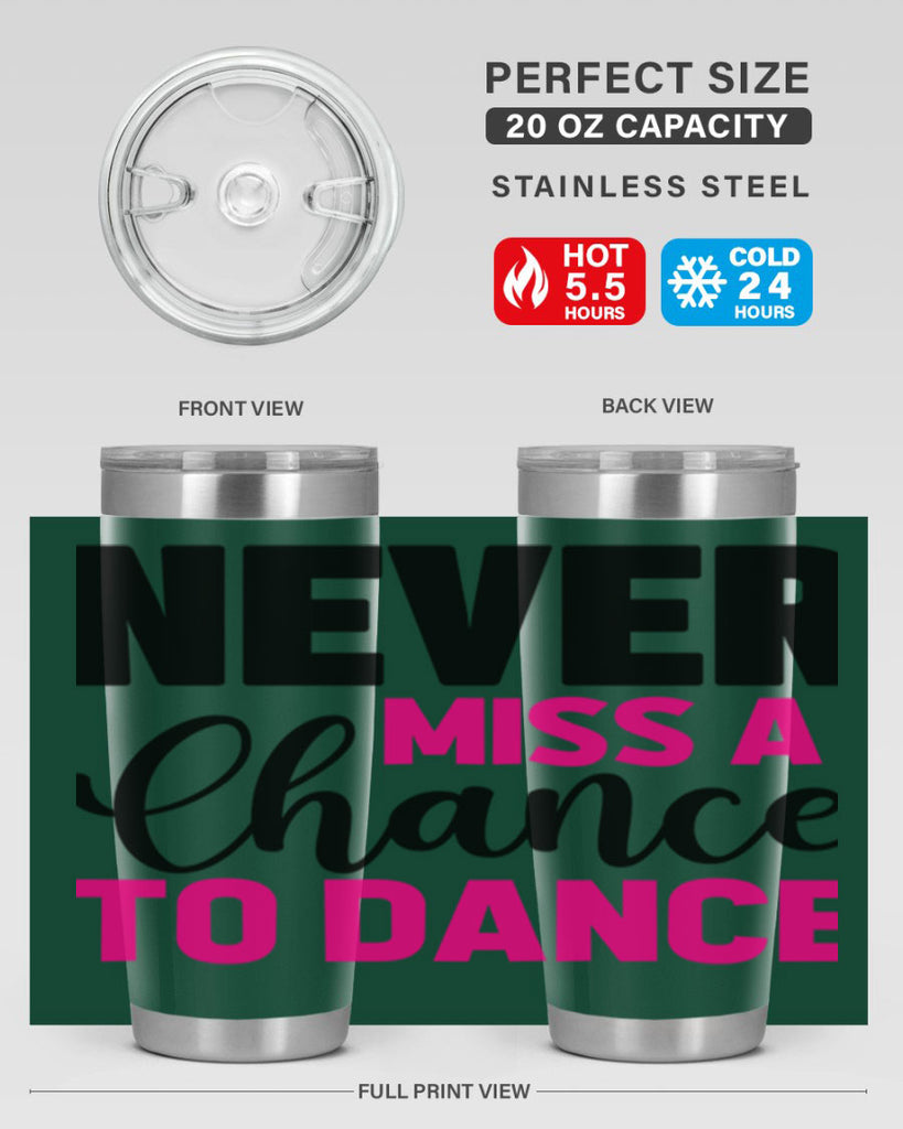 never miss a chance to dance 63#- ballet- Tumbler