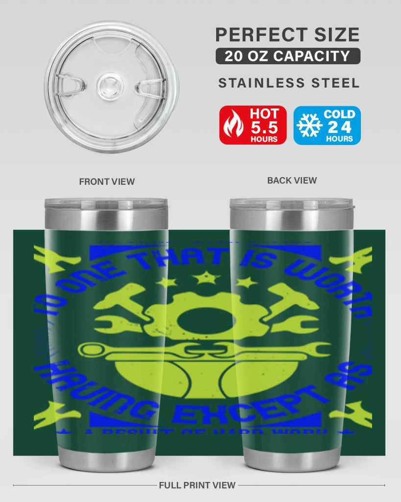 nothing ever comes to one that is worth having except as a result of hard work 3#- labor day- Tumbler