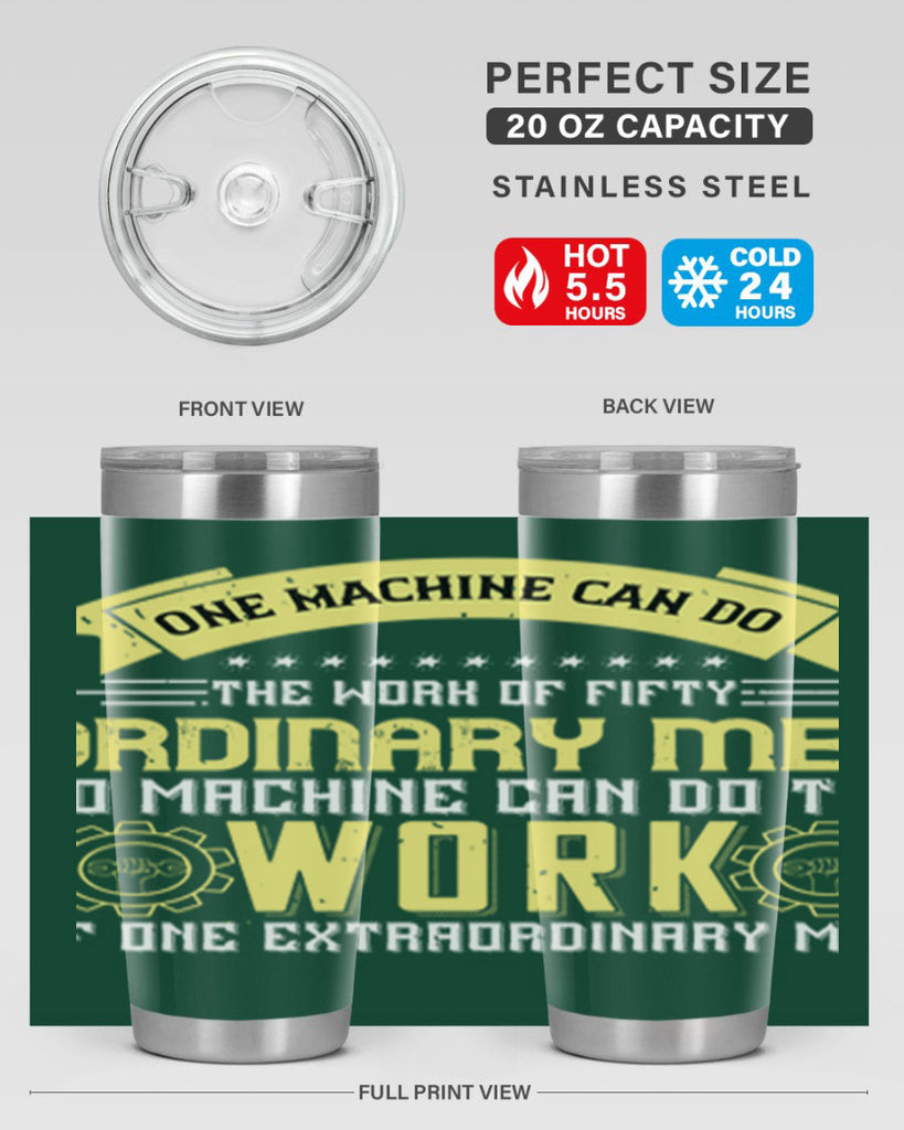 one machine can do the work of fifty ordinary men no machine 21#- labor day- Tumbler