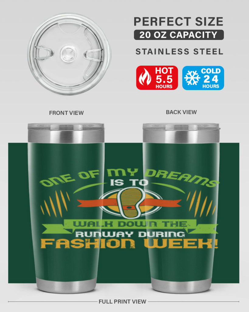 one of my dreams is to walk down the runway during fashion week 33#- walking- Tumbler
