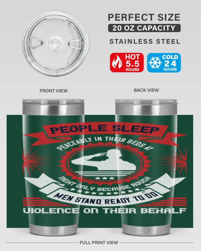 people sleep peaceably in their beds at night only because rough men 34#- Veterns Day- Tumbler