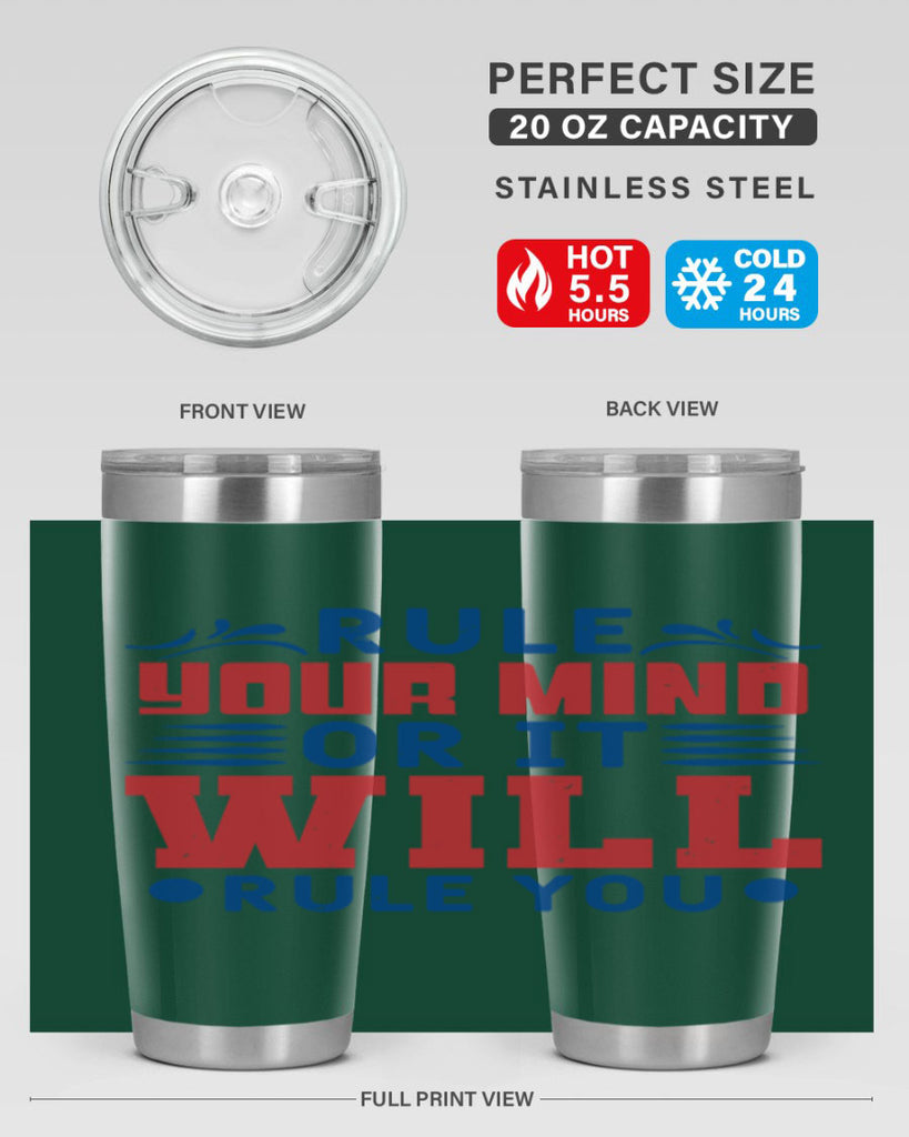 rule your mind or it will rule you Style 38#- Fourt Of July- Tumbler
