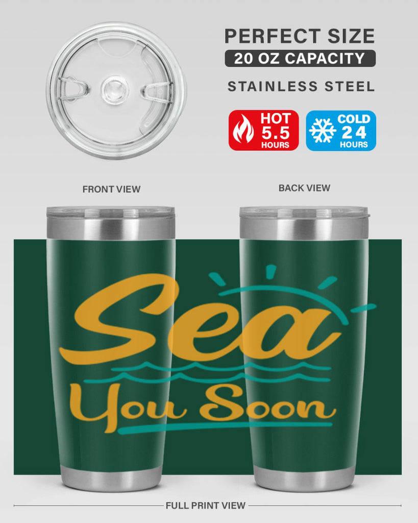 sea you soon Style 76#- summer- Tumbler