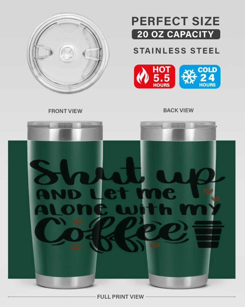 shut up and let me alone 36#- coffee- Tumbler