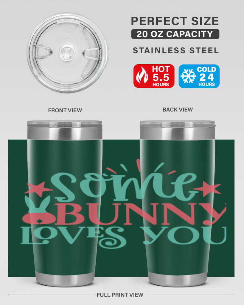 some bunny loves you 102#- easter- Tumbler