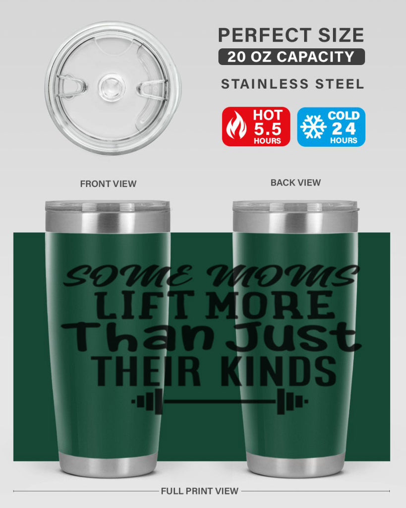 some moms lift more than just their kinds 18#- gym- Tumbler