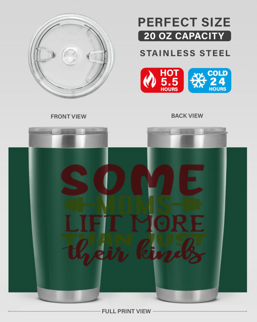 some moms lift more than just their kinds 19#- gym- Tumbler