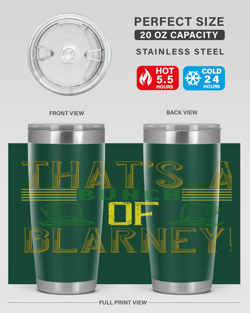 that’s a bunch of blarney Style 12#- St Patricks Day- Tumbler