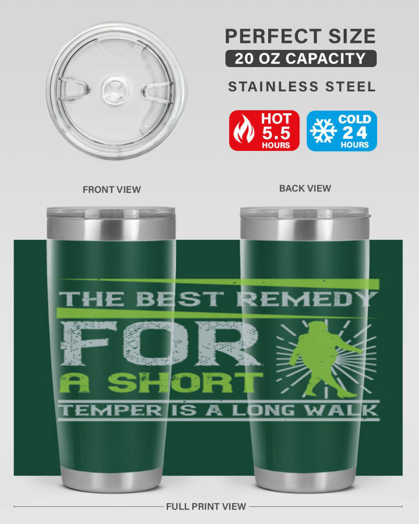 the best remedy for a short temper is a long walk 23#- walking- Tumbler