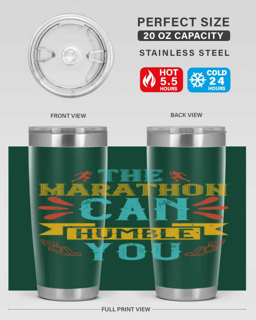 the marathon can humble you 14#- running- Tumbler