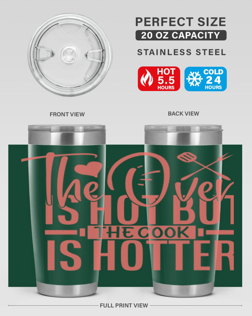 the oven is hot but the cook is hotter 10#- kitchen- Tumbler