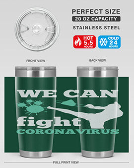 we can fight coronavirus Style 9#- corona virus- Tumbler