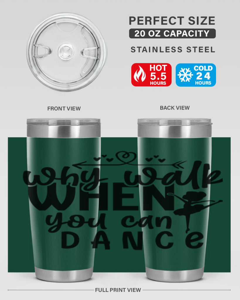 why walk when you can dance 92#- ballet- Tumbler