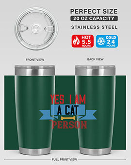 yes i am acat person Style 123#- cat- Tumbler