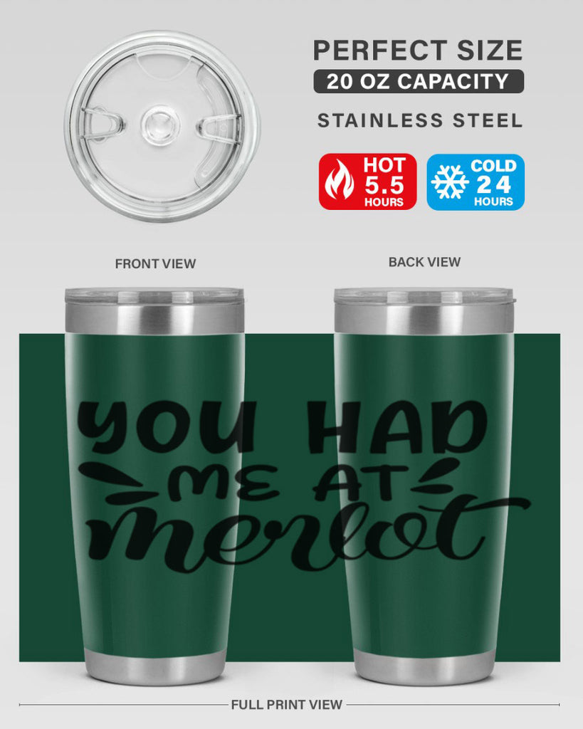 you had me at merlot 137#- wine- Tumbler