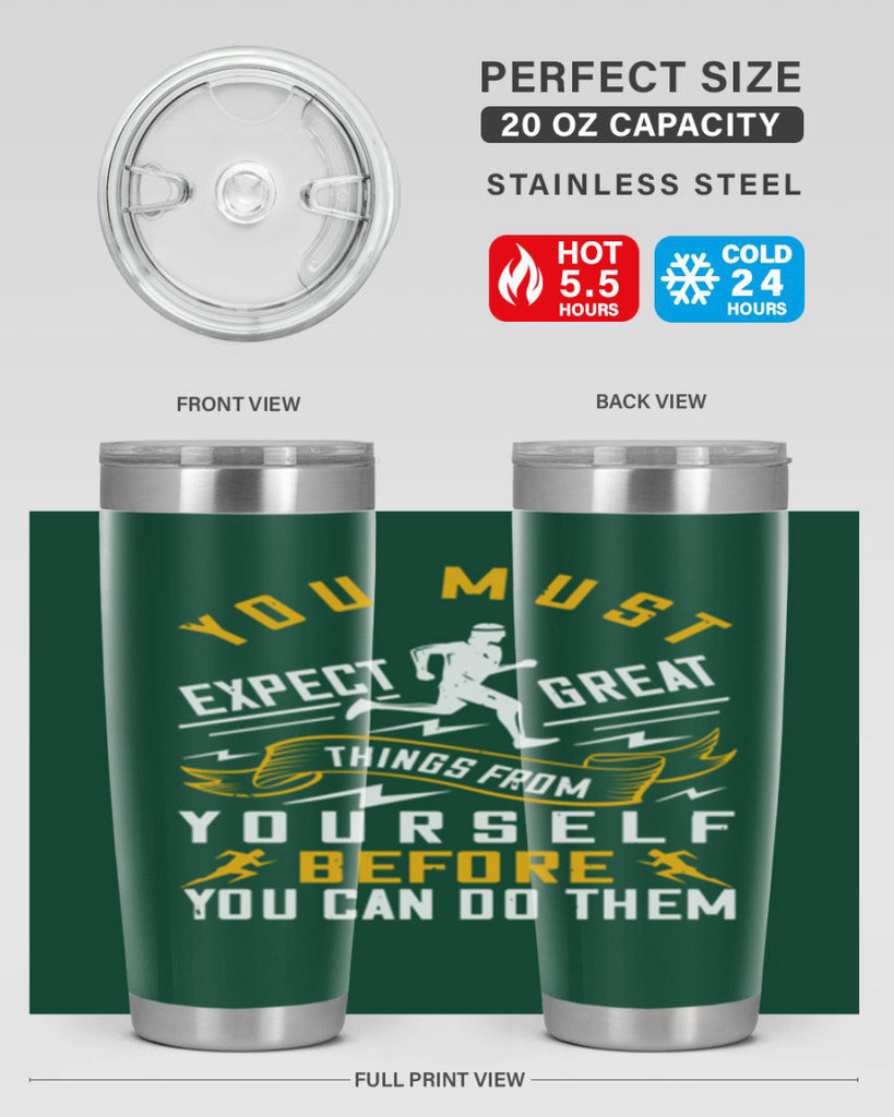 you must expect great things from yourself before you can do them 1#- running- Tumbler