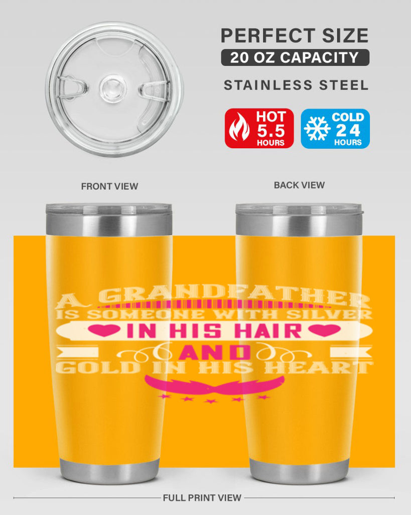 A grandfather is someone with silver in his hair and gold in his heart 102#- grandpa - papa- Tumbler