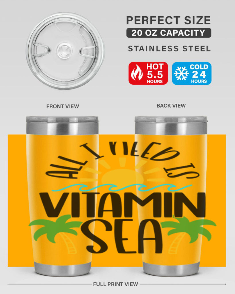 All I Need Is Vitamin Sea Style 56#- summer- Tumbler