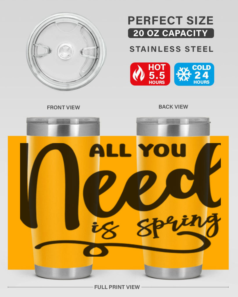 All You Need is Spring16#- spring- Tumbler