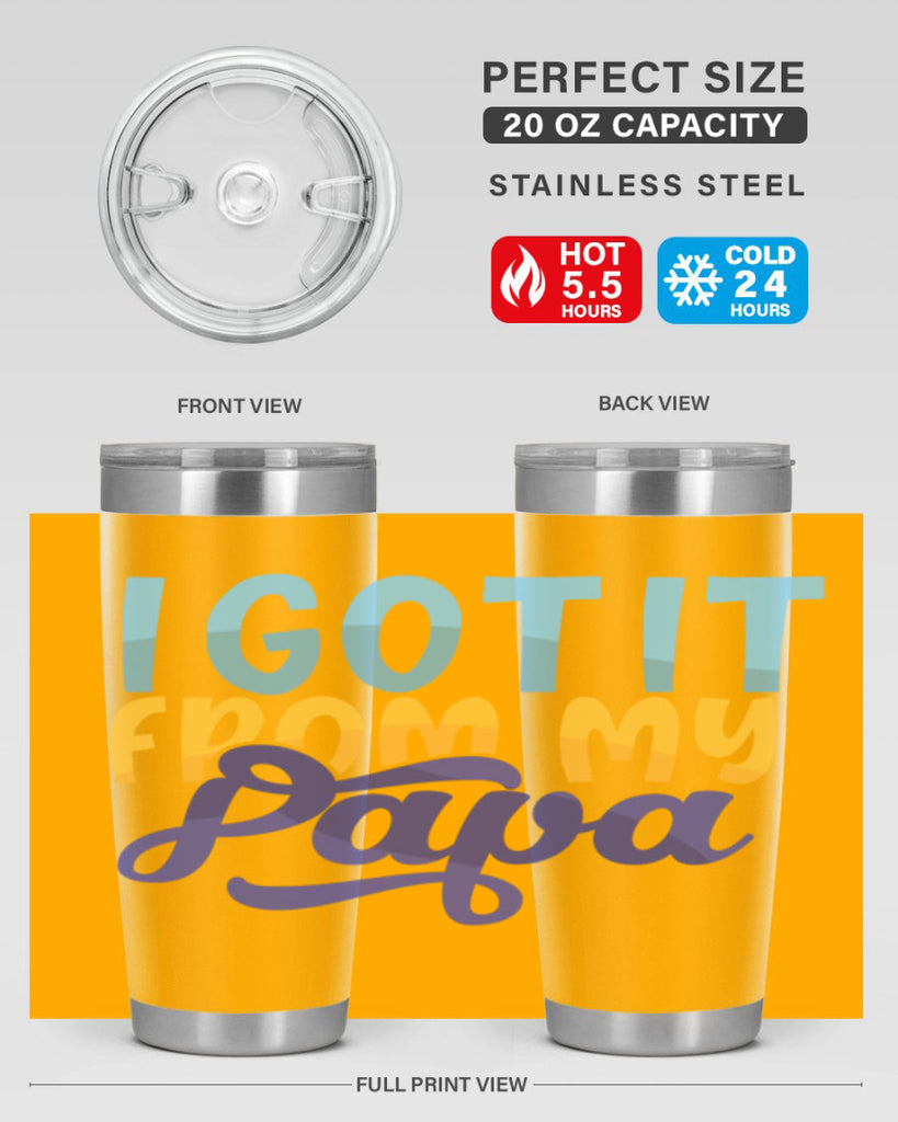 I Got It From My Papa 56#- grandpa - papa- Tumbler