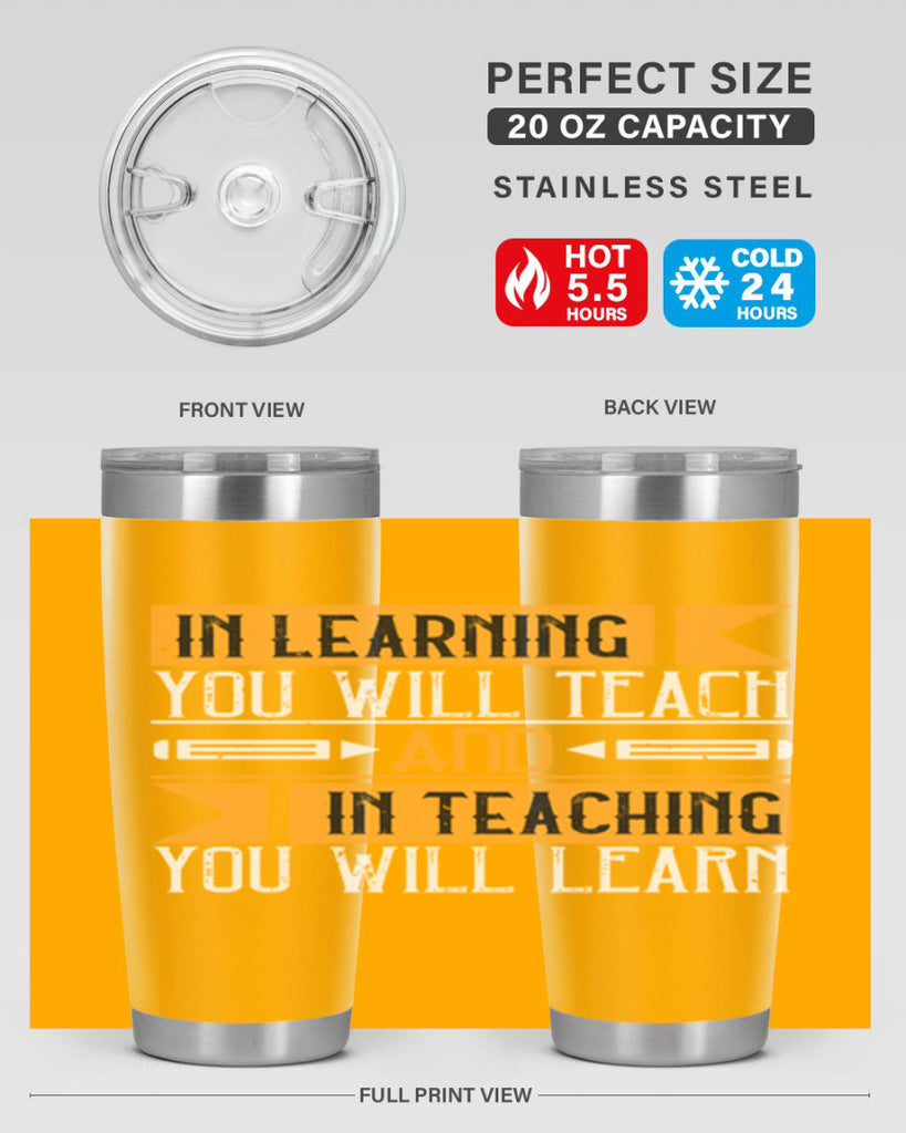 In learning you will teach and in teaching you will learn Style 98#- teacher- tumbler