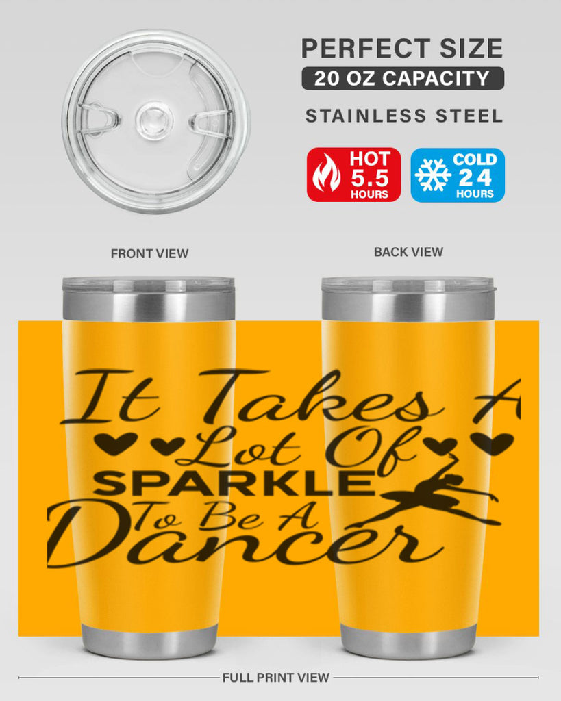 It Takes a Lot of Sparkle to Be a Dancer 53#- ballet- Tumbler