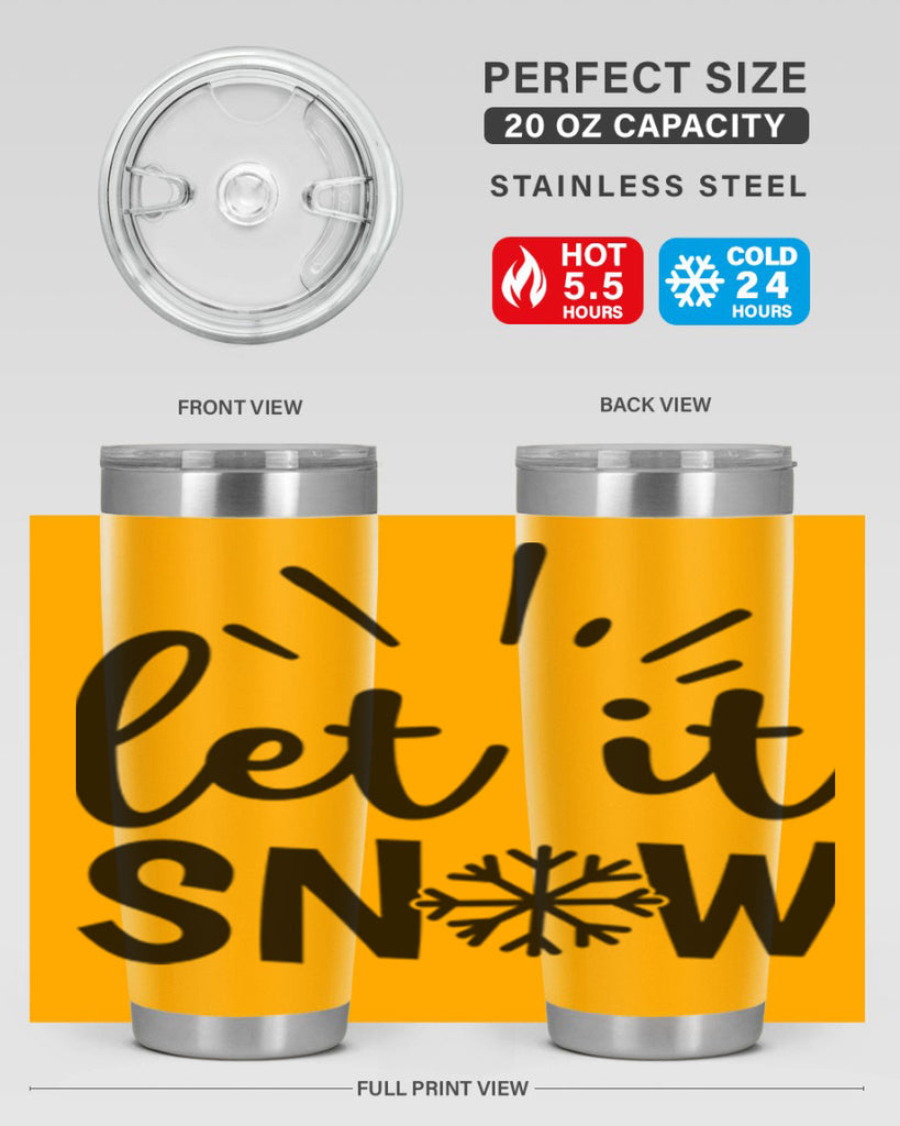 Let It Snow 283#- winter- Tumbler