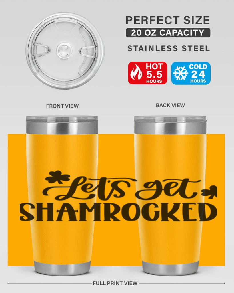 Lets Get Shamrocked Style 70#- St Patricks Day- Tumbler