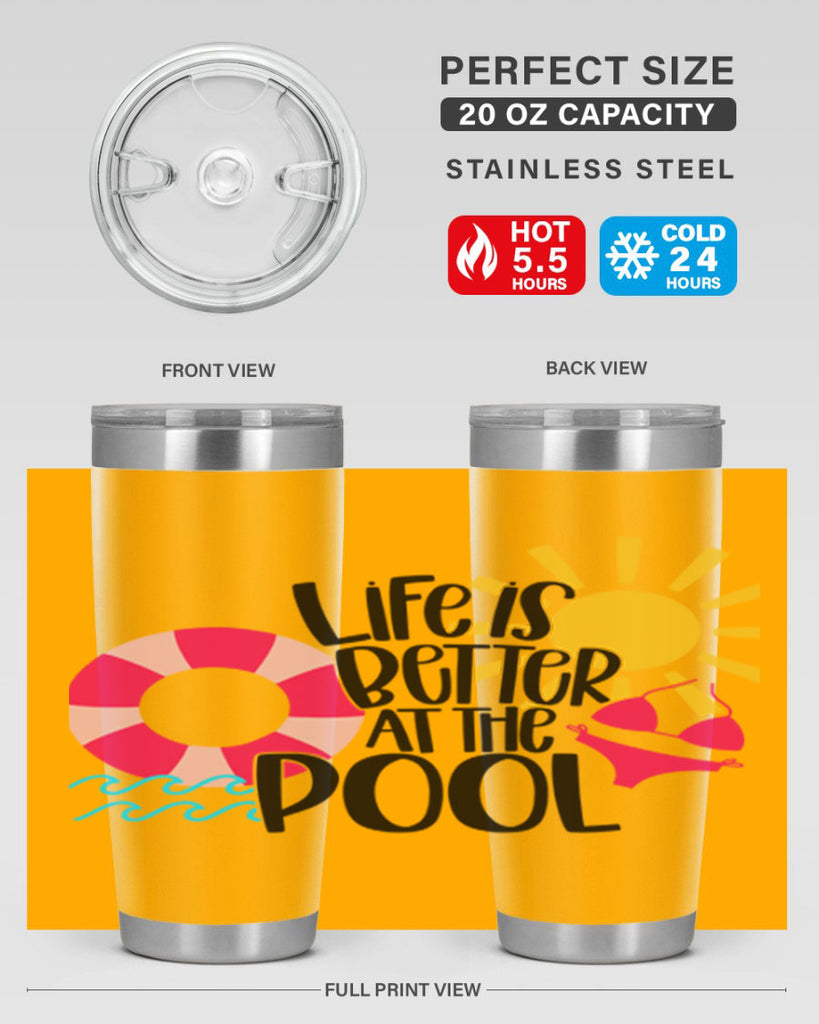 Life Is Better At The Pool Style 33#- summer- Tumbler