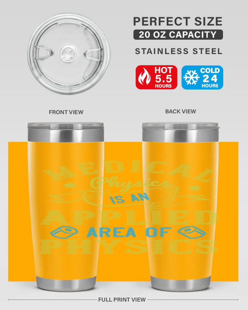 Medical physics is an applied area of physics Style 34#- medical- tumbler