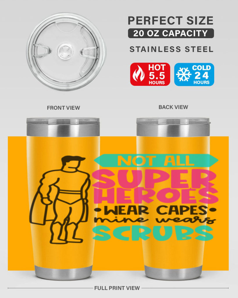 Not All Super Heroes Wear Capes Mine Wears Scrubs Style Style 125#- nurse- tumbler