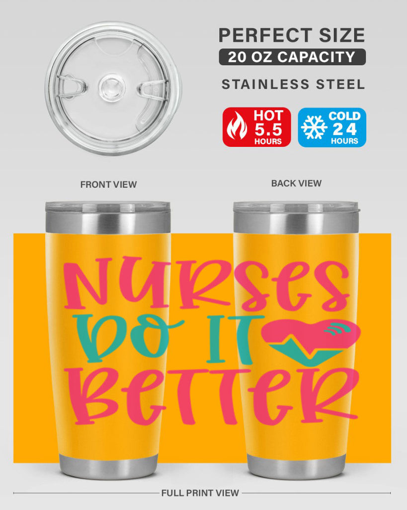 Nurses Do It Better Style 365#- nurse- tumbler
