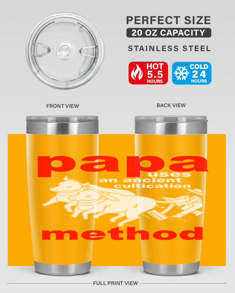 PAPA USES an ancient 113#- grandpa - papa- Tumbler