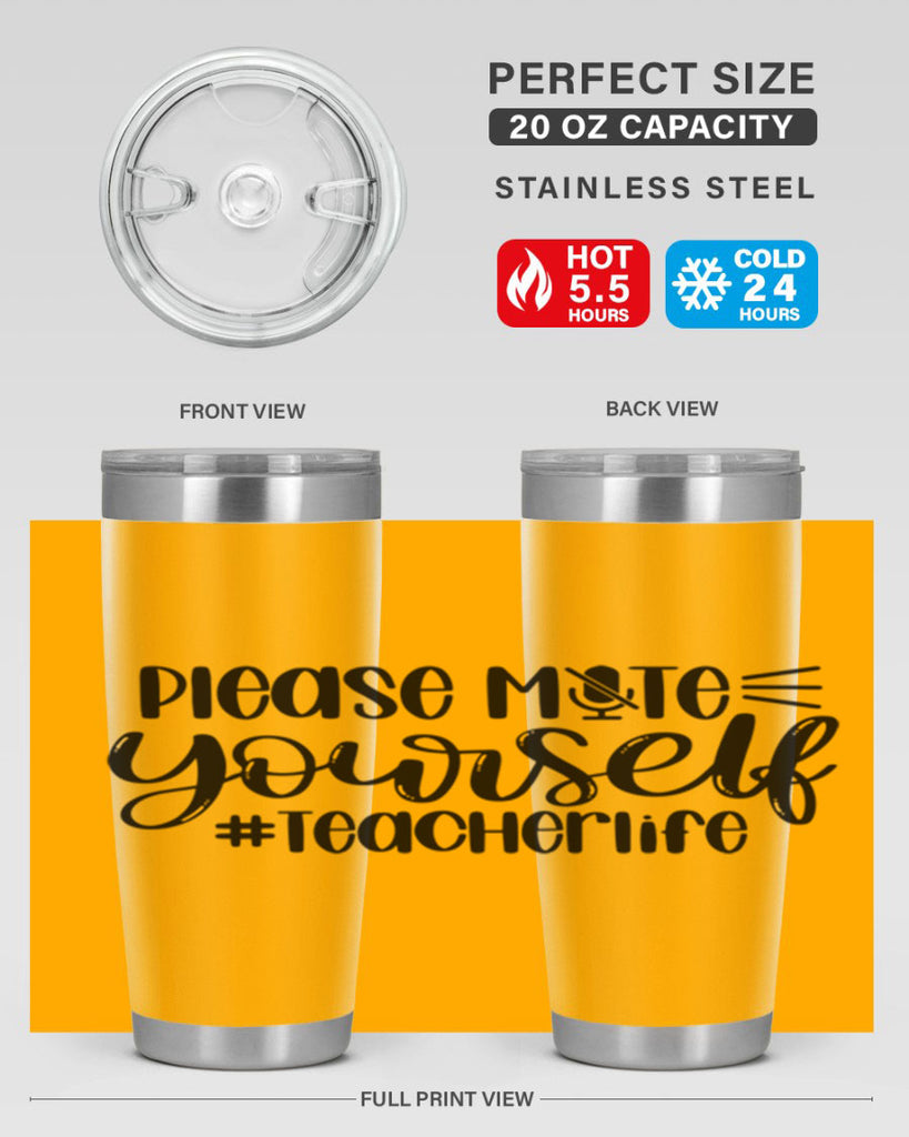 Please Mute Yourself Teacher Life Style 58#- teacher- tumbler