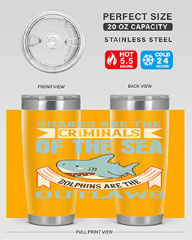 Sharks are the criminals of the sea Dolphins are the outlaws Style 32#- shark  fish- Tumbler