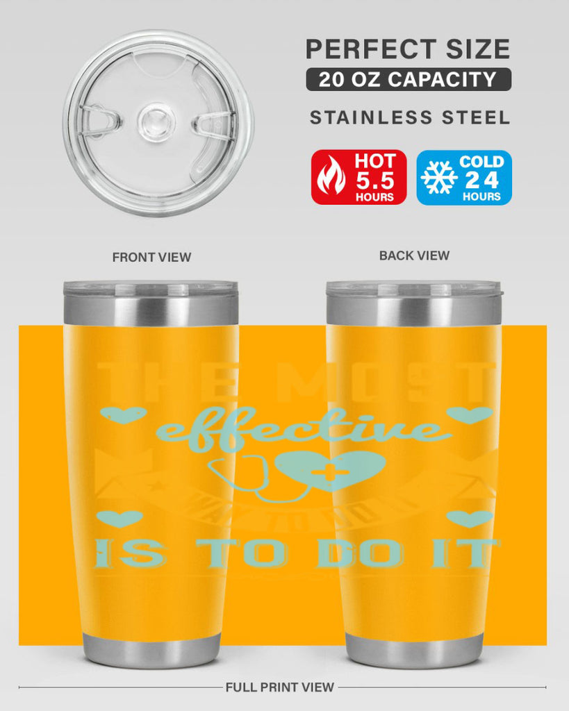 The most effective way to do it is to do it Style 258#- nurse- tumbler