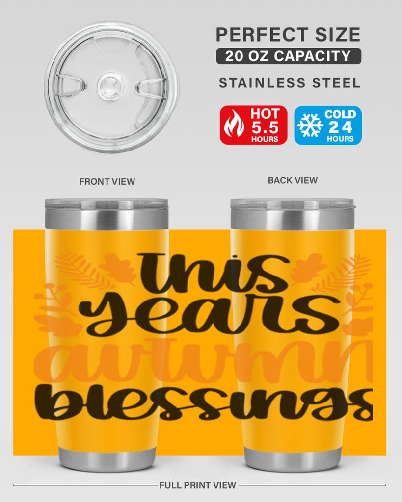 This Years Autumn Blessings 511#- fall- Tumbler