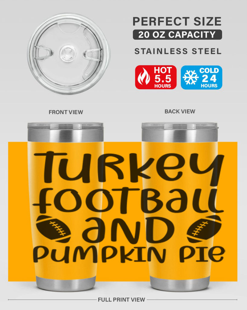 Turkey Football And Pumpkin Pie 622#- fall- Tumbler