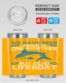 We have been shark to one another but also lifeboat Style 6#- shark  fish- Tumbler