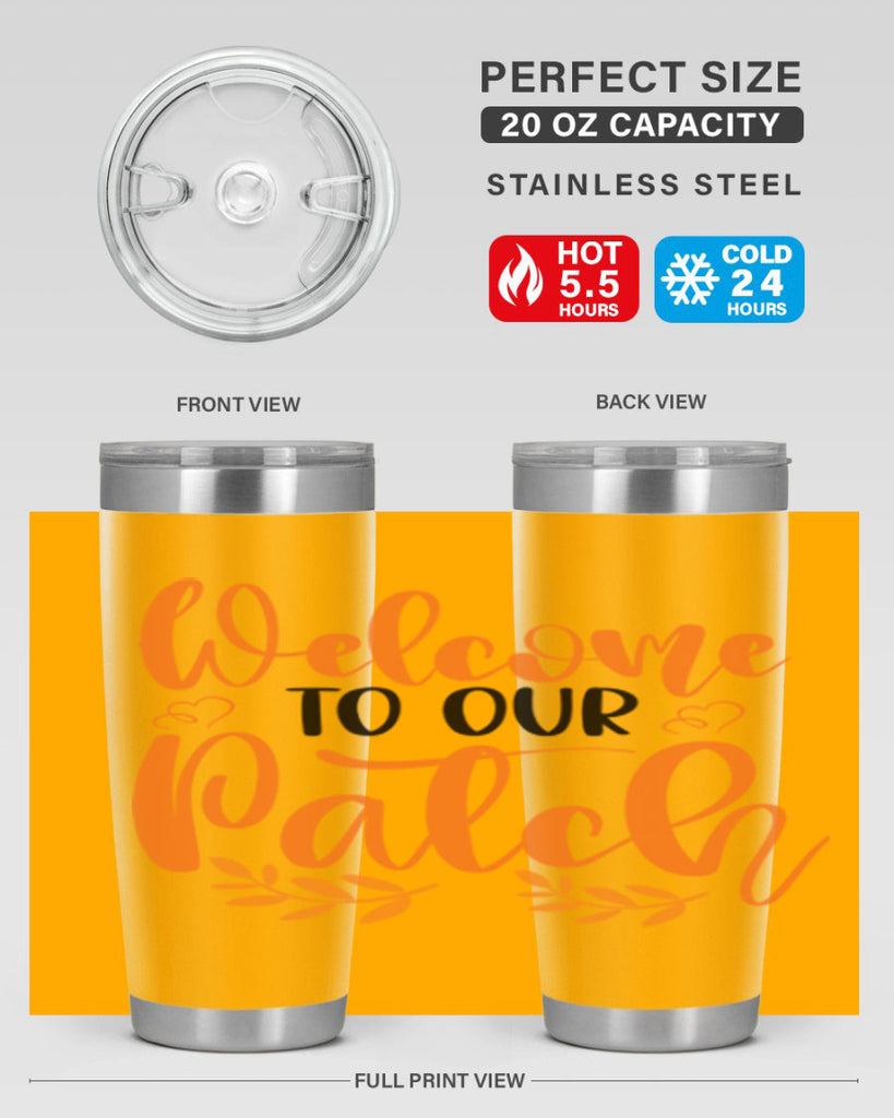 Welcome To Our Patch 633#- fall- Tumbler