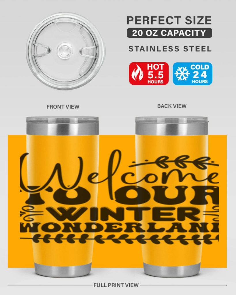 Welcome to our winter wonderland 477#- winter- Tumbler