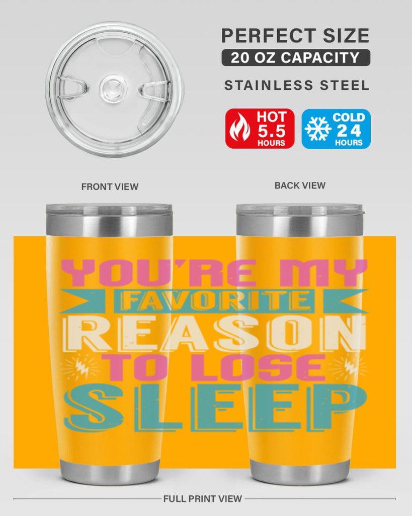 Youre my favorite season to lose sleep Style 156#- baby- tumbler