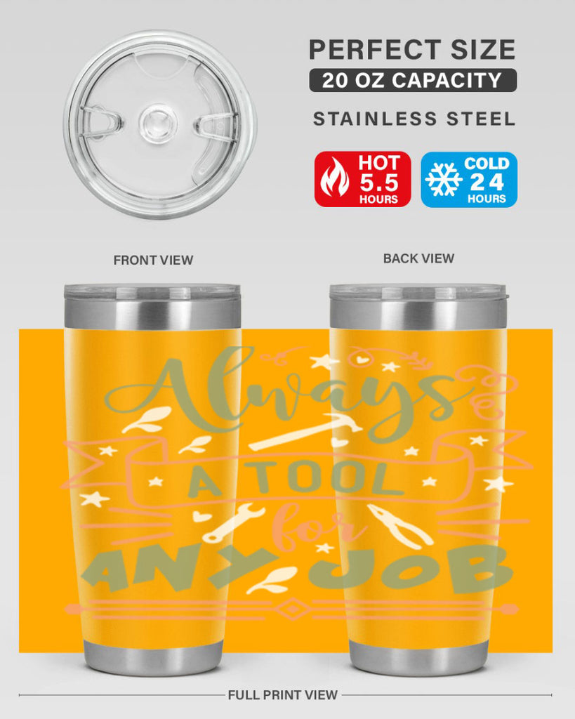 always a tool for any job 112#- fathers day- Tumbler