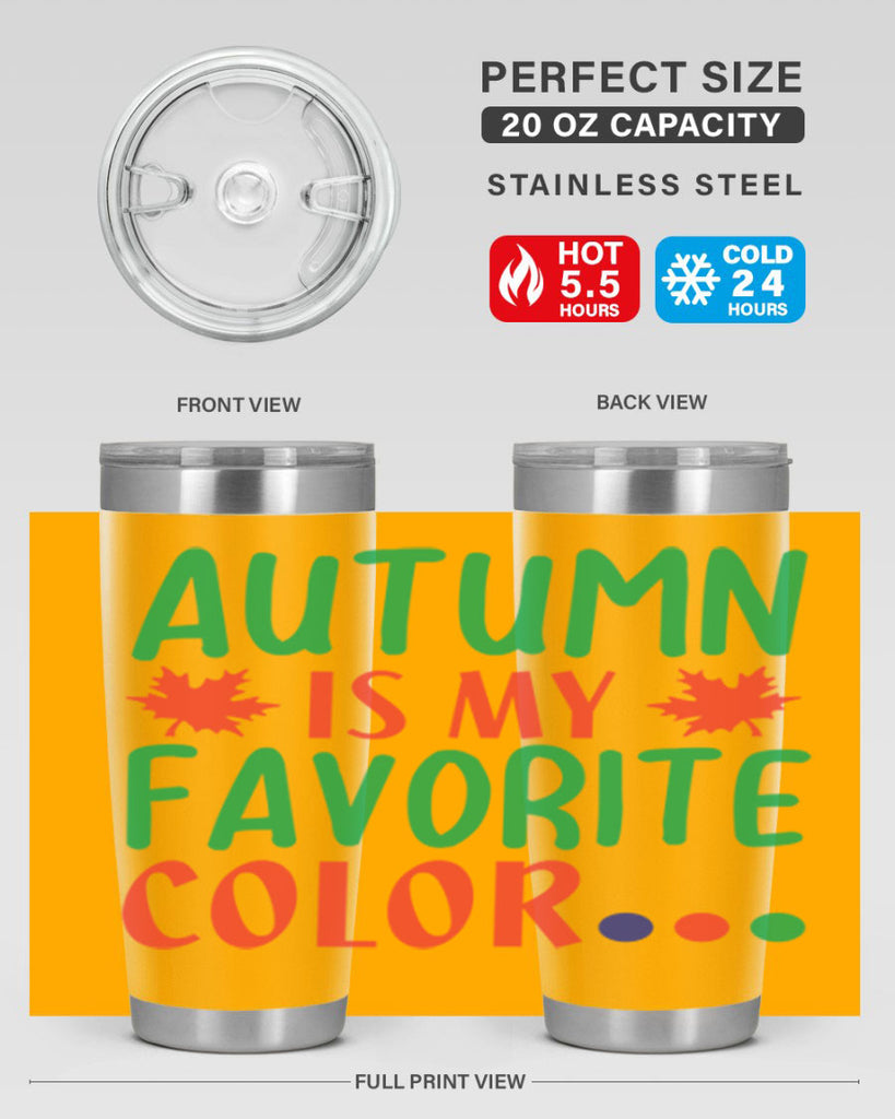 autumn is my favorite color 18#- fall- Tumbler
