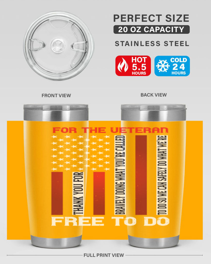 for the veteran thank you for bravely doing what you’re called 62#- Veterns Day- Tumbler