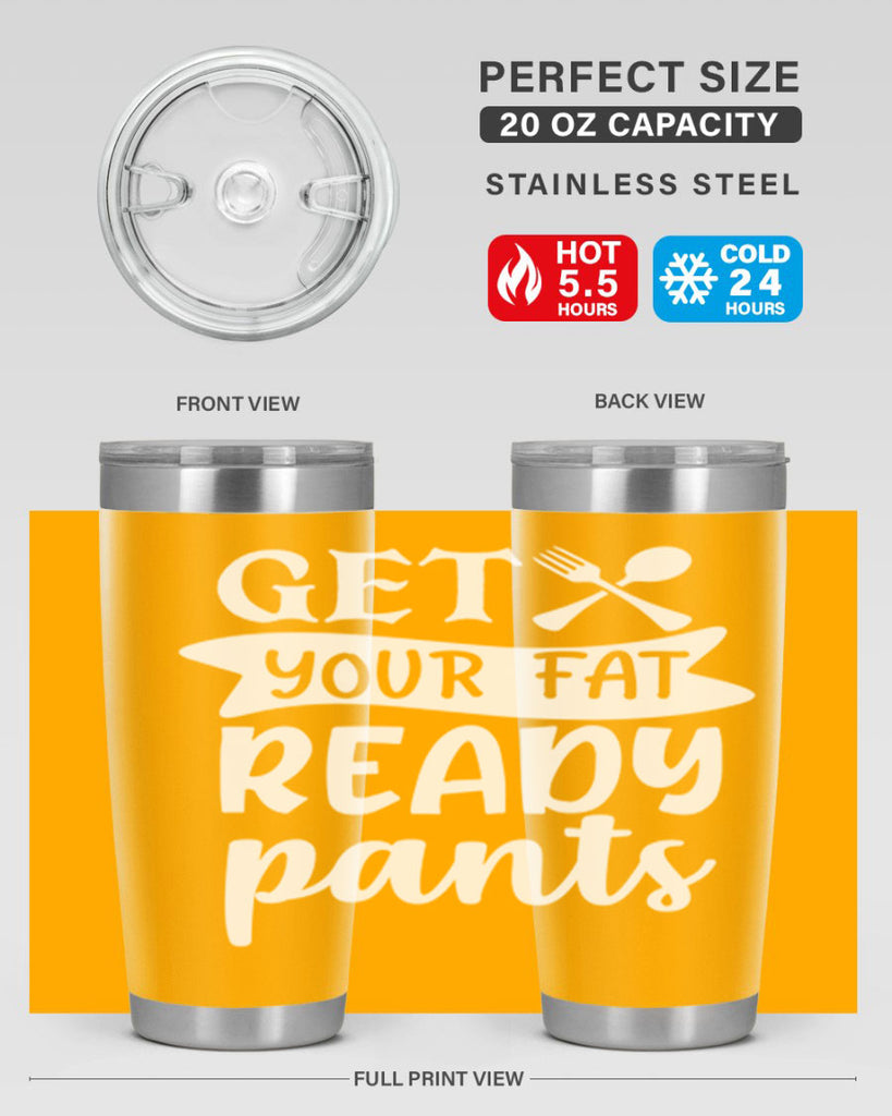 get your fat pants ready 37#- kitchen- Tumbler