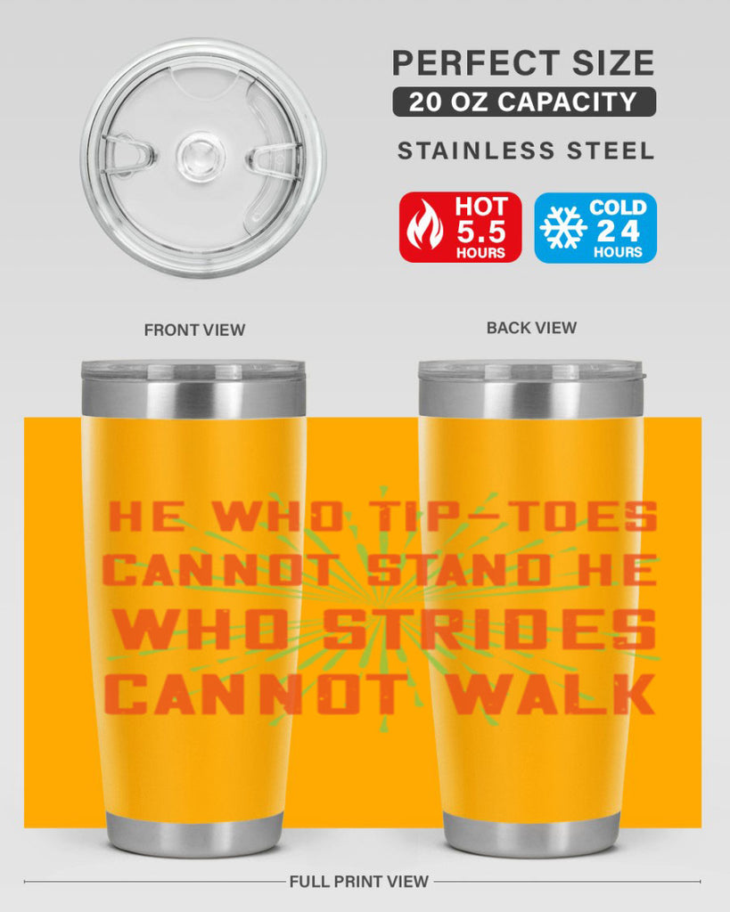 he who tiptoes cannot stand he who strides cannot walk 83#- walking- Tumbler
