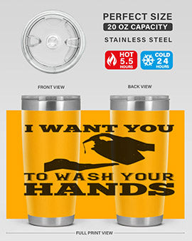i want you to wash your hands Style 31#- corona virus- Tumbler
