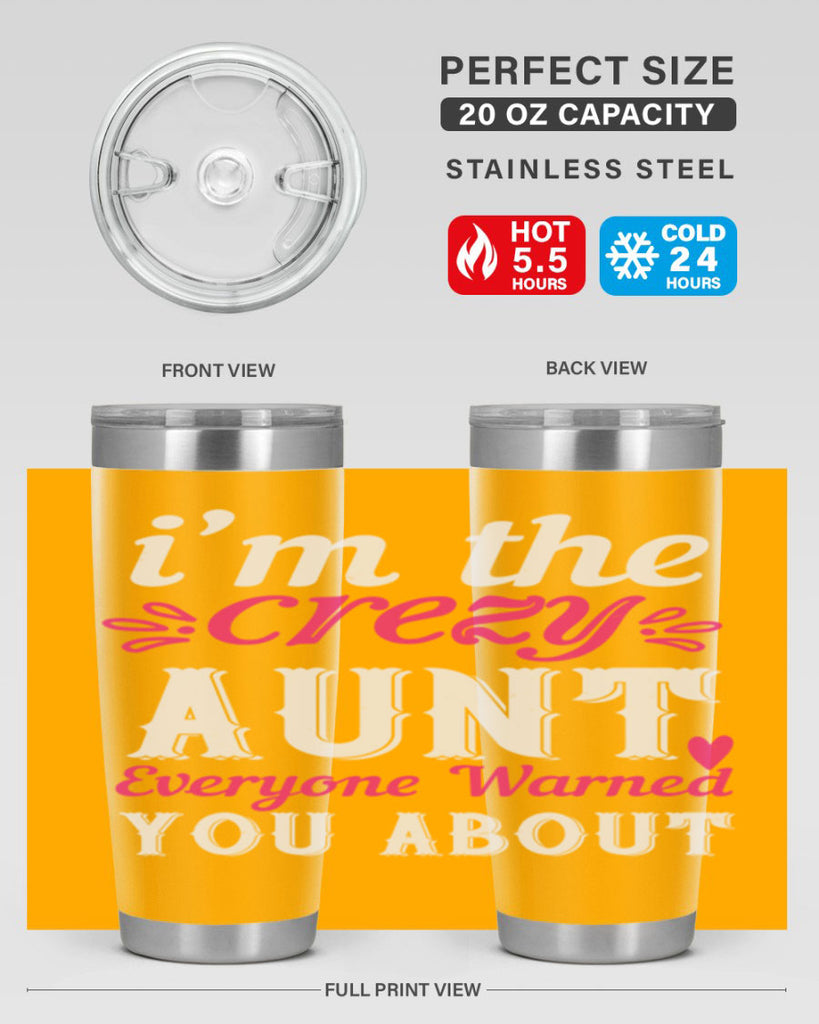 i’m the crezy aunt everyone warned you about Style 41#- aunt- Tumbler